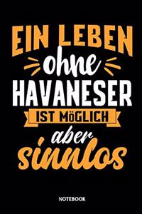 Notebook Ein Leben ohne Havaneser ist möglich aber sinnlos