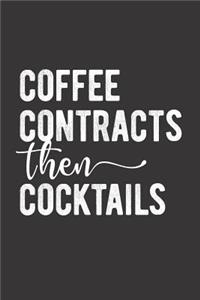 Coffee Contracts Then Cocktails
