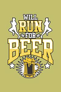 Will Run For Beer