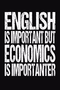 English Is Important But Economics Is Importanter