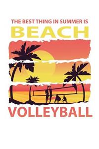 The Best Thing In Summer Is Beach Volleyball