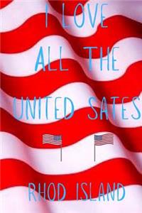 I Love All The United States Rhod Island