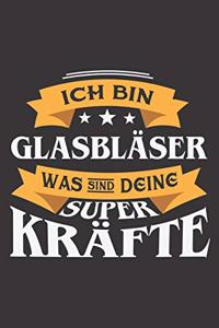 Ich Bin Glasbläser Was Sind Deine Superkräfte?