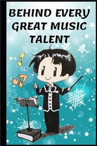 Behind every great music talent