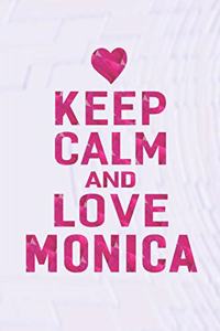 Keep Calm and Love Monica