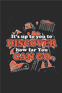 It's Up to You to Discover How Far You Can Go