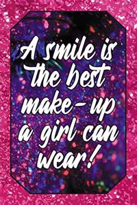 A Smile Is the Best Make-Up a Girl Can Wear!