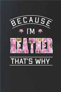 Because I'm Heather That's Why
