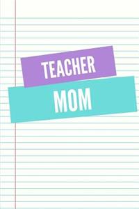 Teacher Mom