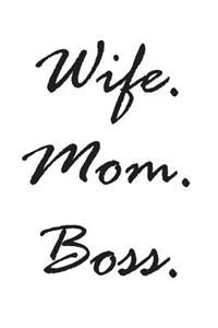 Wife Mom Boss