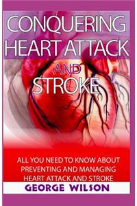 Conquering Heart Attack and Stroke