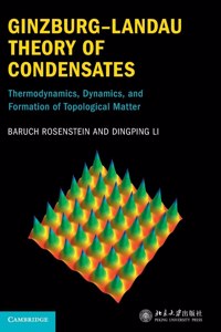 Ginzburg-Landau Theory of Condensates