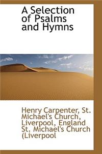 A Selection of Psalms and Hymns