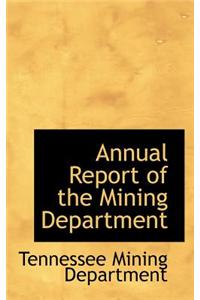 Annual Report of the Mining Department