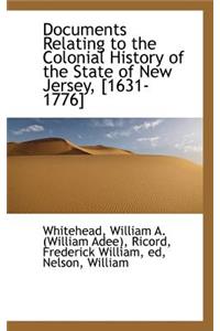 Documents Relating to the Colonial History of the State of New Jersey, [1631-1776]
