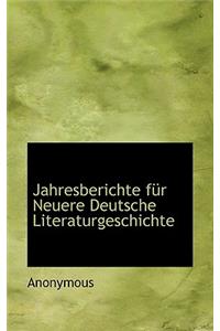 Jahresberichte Fur Neuere Deutsche Literaturgeschichte