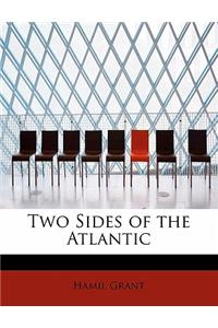 Two Sides of the Atlantic