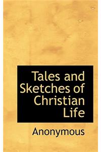 Tales and Sketches of Christian Life