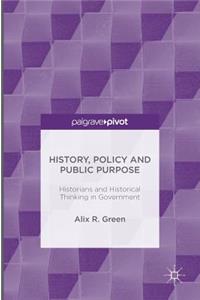 History, Policy and Public Purpose