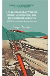 International Workers' Relief, Communism, and Transnational Solidarity