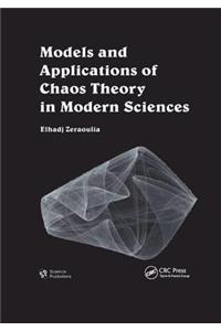 Models and Applications of Chaos Theory in Modern Sciences