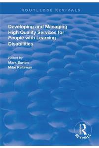 Developing and Managing High Quality Services for People with Learning Disabilities