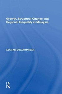 Growth, Structural Change and Regional Inequality in Malaysia