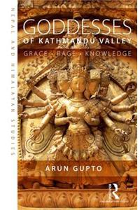 Goddesses of Kathmandu Valley: Grace, Rage, Knowledge