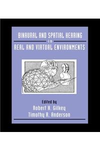 Binaural and Spatial Hearing in Real and Virtual Environments