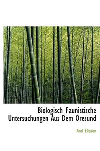 Biologisch Faunistische Untersuchungen Aus Dem Oresund