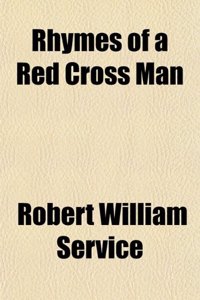 Rhymes of a Red Cross Man