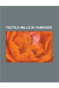 Textile Mills in Tameside