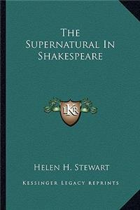 The Supernatural in Shakespeare