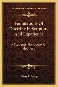 Foundations Of Doctrine In Scripture And Experience