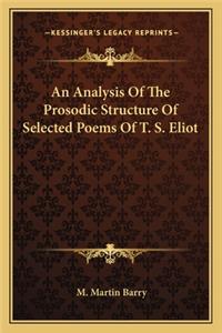 An Analysis of the Prosodic Structure of Selected Poems of T. S. Eliot