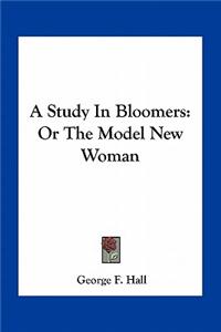 A Study In Bloomers