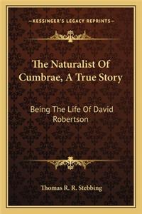 The Naturalist of Cumbrae, a True Story