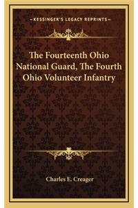 The Fourteenth Ohio National Guard, the Fourth Ohio Volunteer Infantry