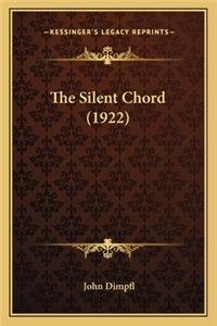 The Silent Chord (1922) the Silent Chord (1922)