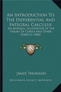 Introduction to the Differential and Integral Calculus