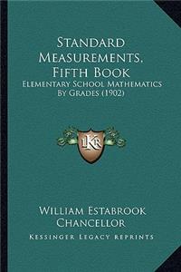 Standard Measurements, Fifth Book