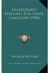 Shakespeare's Stellung Zum Hause Lancaster (1904)