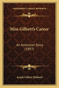 Miss Gilbert's Career