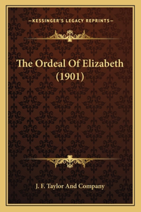 Ordeal of Elizabeth (1901)