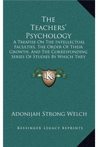 The Teachers' Psychology