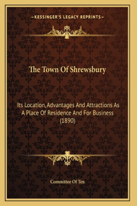 The Town Of Shrewsbury