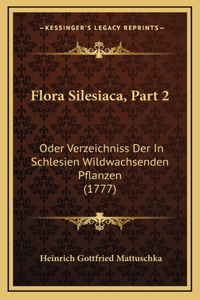 Flora Silesiaca, Part 2