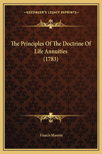 Principles Of The Doctrine Of Life Annuities (1783)