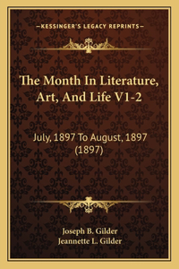 The Month In Literature, Art, And Life V1-2