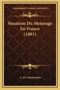 Situation Du Metayage En France (1881)